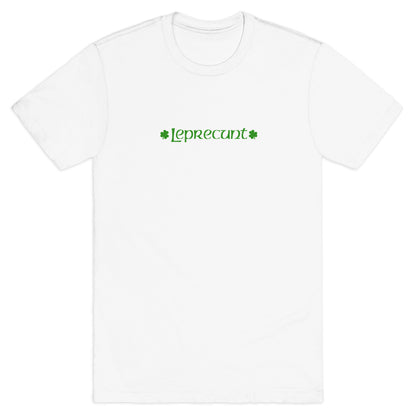 Leprecunt T-Shirt