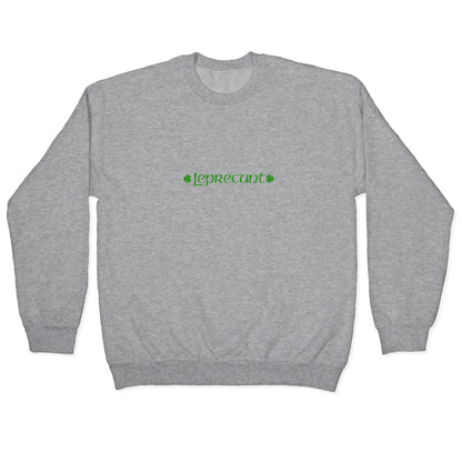 Leprecunt Crewneck Sweatshirt