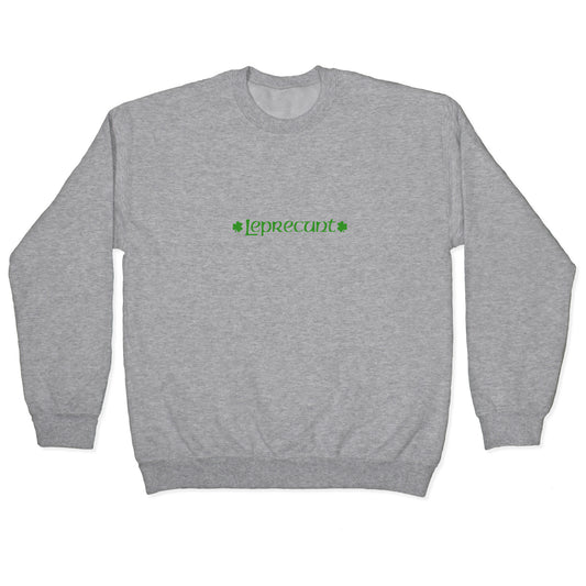 Leprecunt Crewneck Sweatshirt