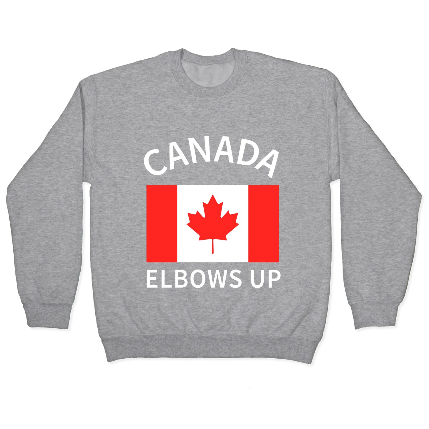 Elbows Up Canada Crewneck Sweatshirt