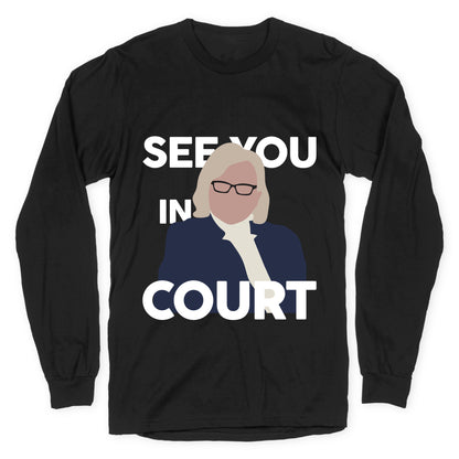 Governor Janet Mills See You In Court  Longsleeve Tee