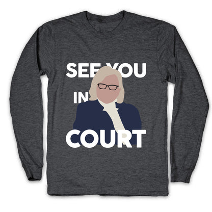 Governor Janet Mills See You In Court  Longsleeve Tee