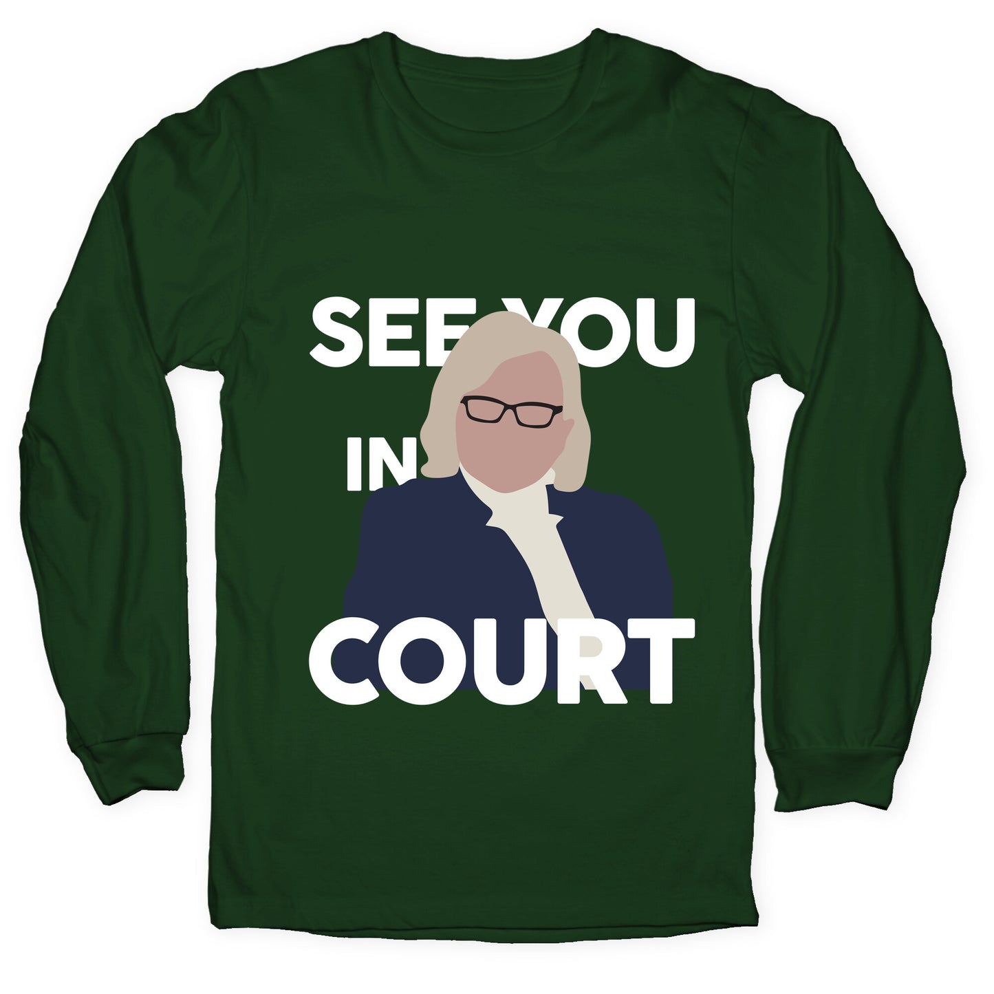 Governor Janet Mills See You In Court  Longsleeve Tee