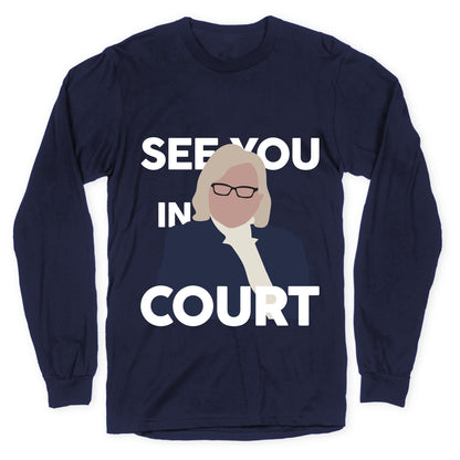Governor Janet Mills See You In Court  Longsleeve Tee