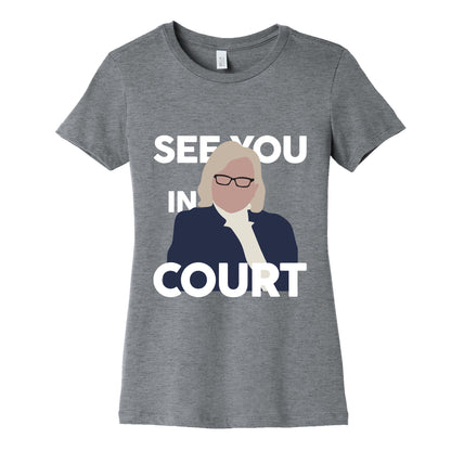 Governor Janet Mills See You In Court  Womens Cotton Tee