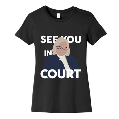 Governor Janet Mills See You In Court  Womens Cotton Tee