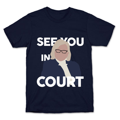 Governor Janet Mills See You In Court  T-Shirt