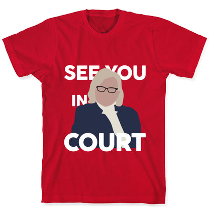 Governor Janet Mills See You In Court  T-Shirt