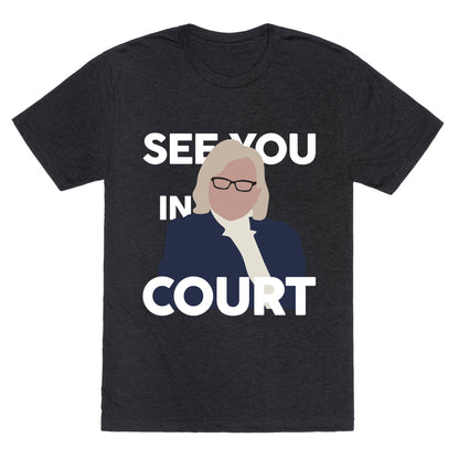 Governor Janet Mills See You In Court  Unisex Triblend Tee