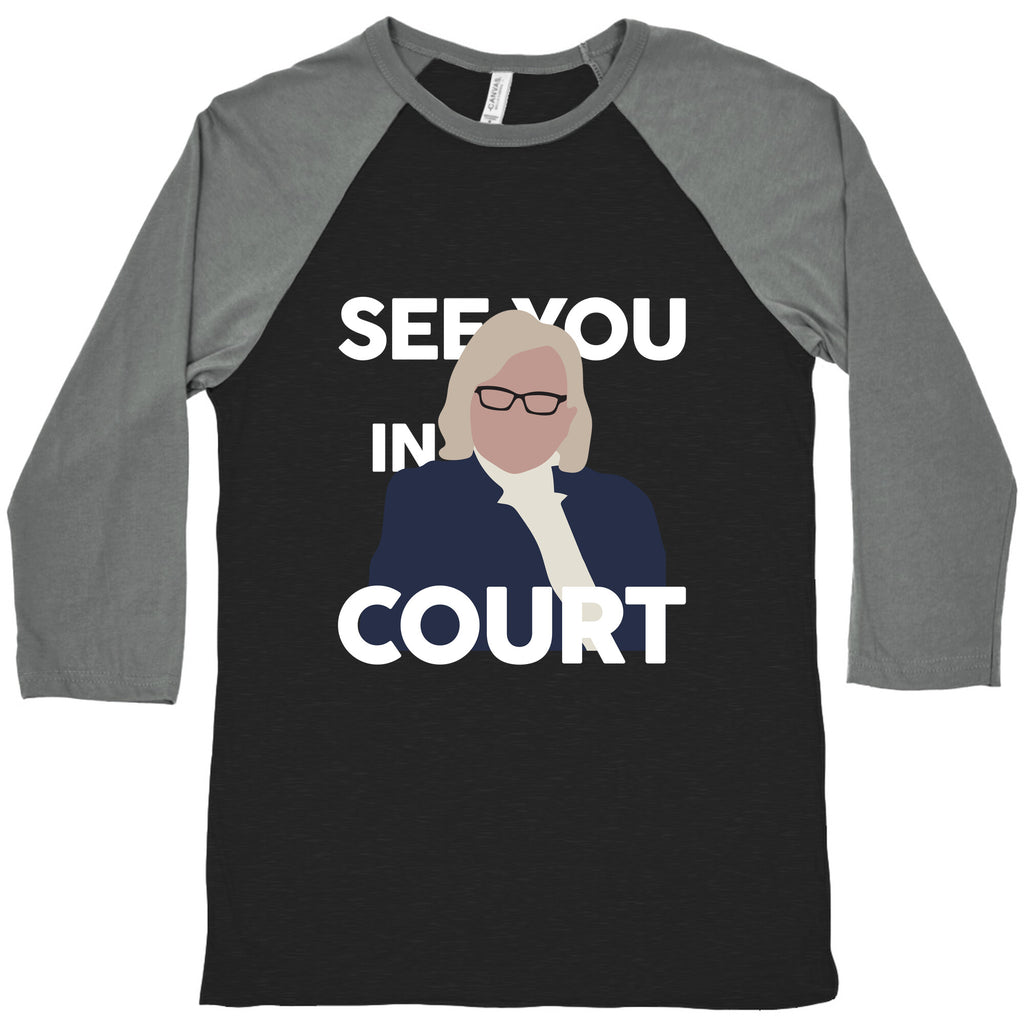 Governor Janet Mills See You In Court  Baseball Tee