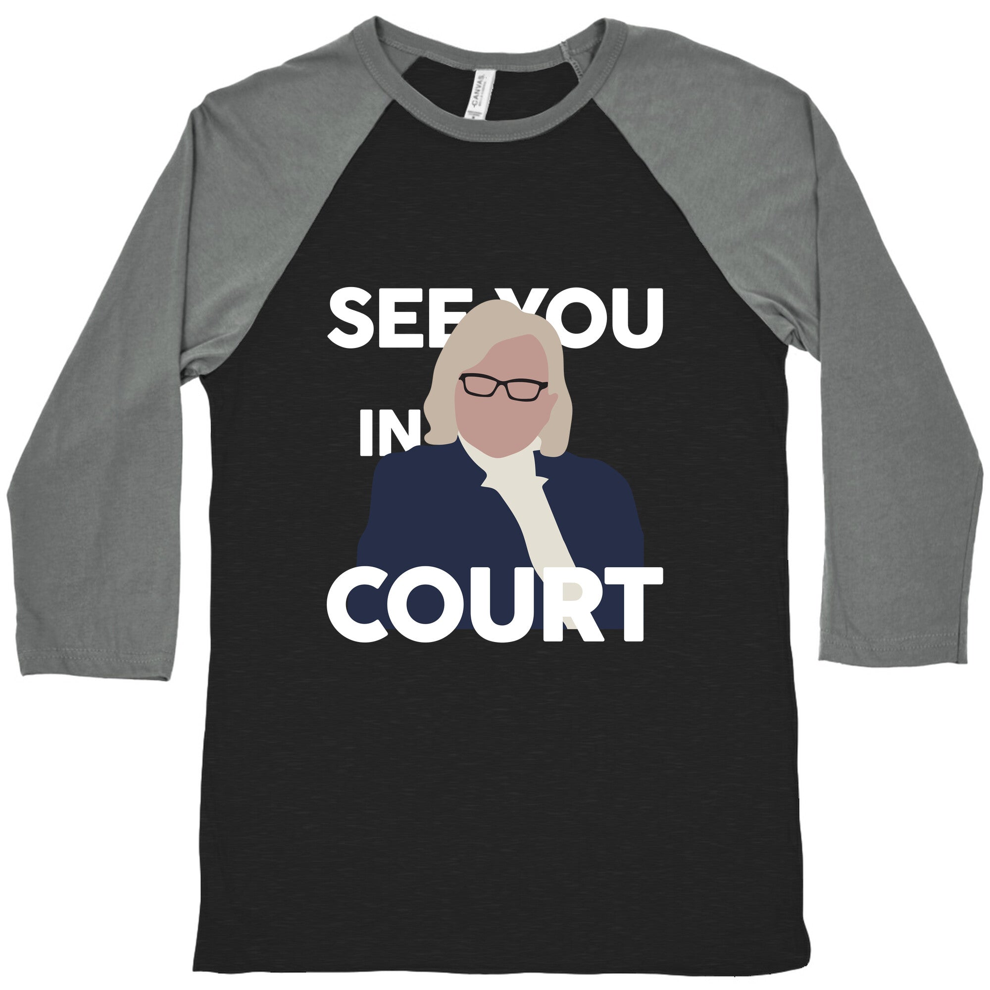 Governor Janet Mills See You In Court  Baseball Tee