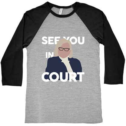 Governor Janet Mills See You In Court  Baseball Tee