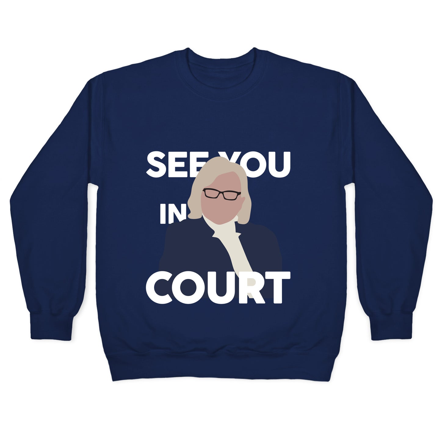 Governor Janet Mills See You In Court  Crewneck Sweatshirt
