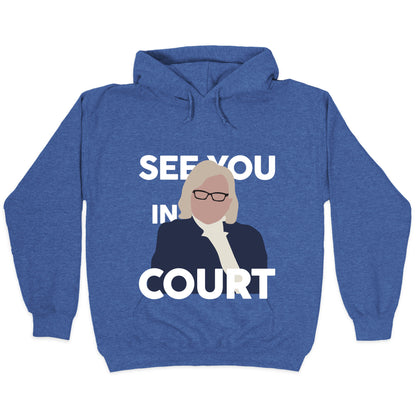 Governor Janet Mills See You In Court  Hoodie