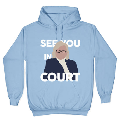 Governor Janet Mills See You In Court  Hoodie