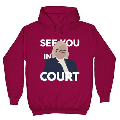 Governor Janet Mills See You In Court  Hoodie