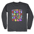 Diversity Hurts No One Longsleeve Tee