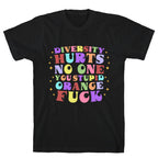 Diversity Hurts No One T-Shirt