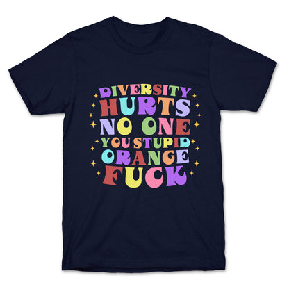 Diversity Hurts No One T-Shirt