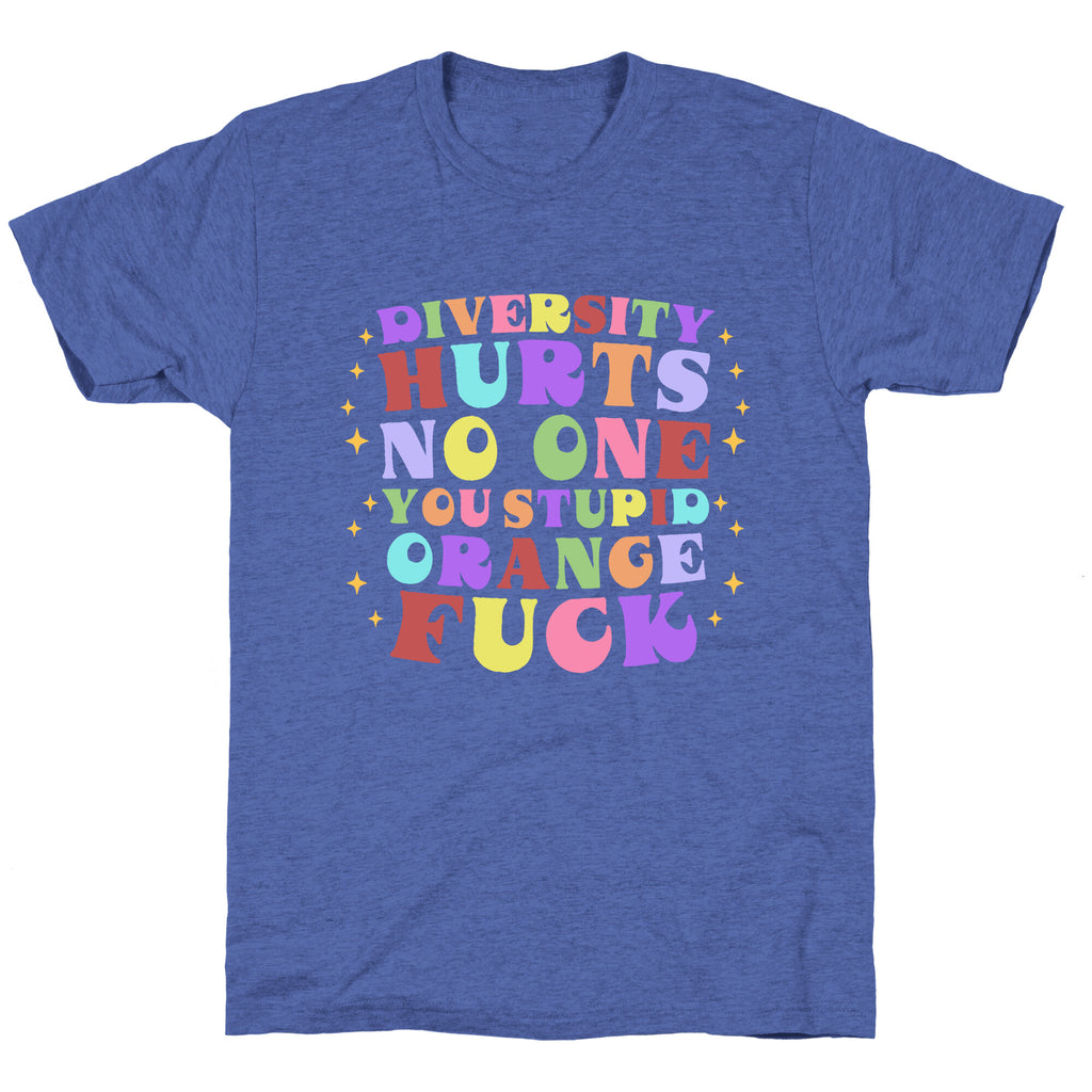 Diversity Hurts No One Unisex Triblend Tee