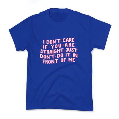 I Dont Care If You Are Straight Kids Tee
