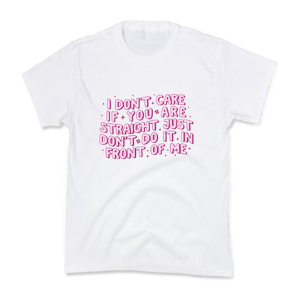 I Dont Care If You Are Straight Kids Tee
