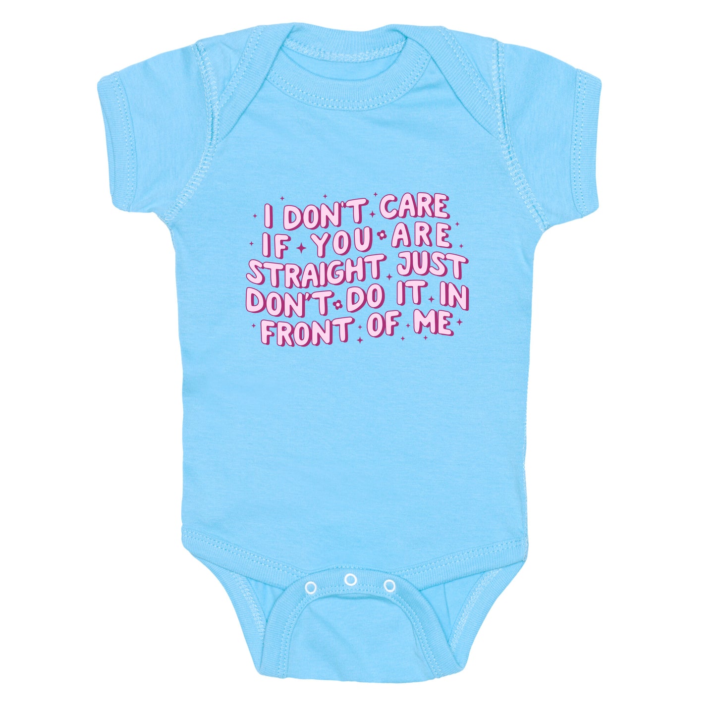 I Dont Care If You Are Straight Baby One-Piece