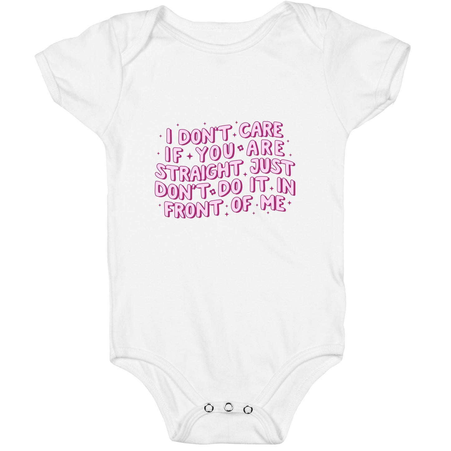 I Dont Care If You Are Straight Baby One-Piece
