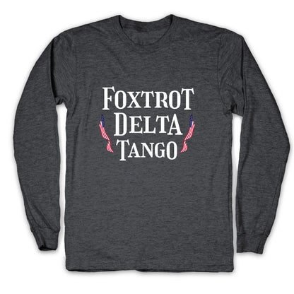 Foxtrot Delta Tango Longsleeve Tee