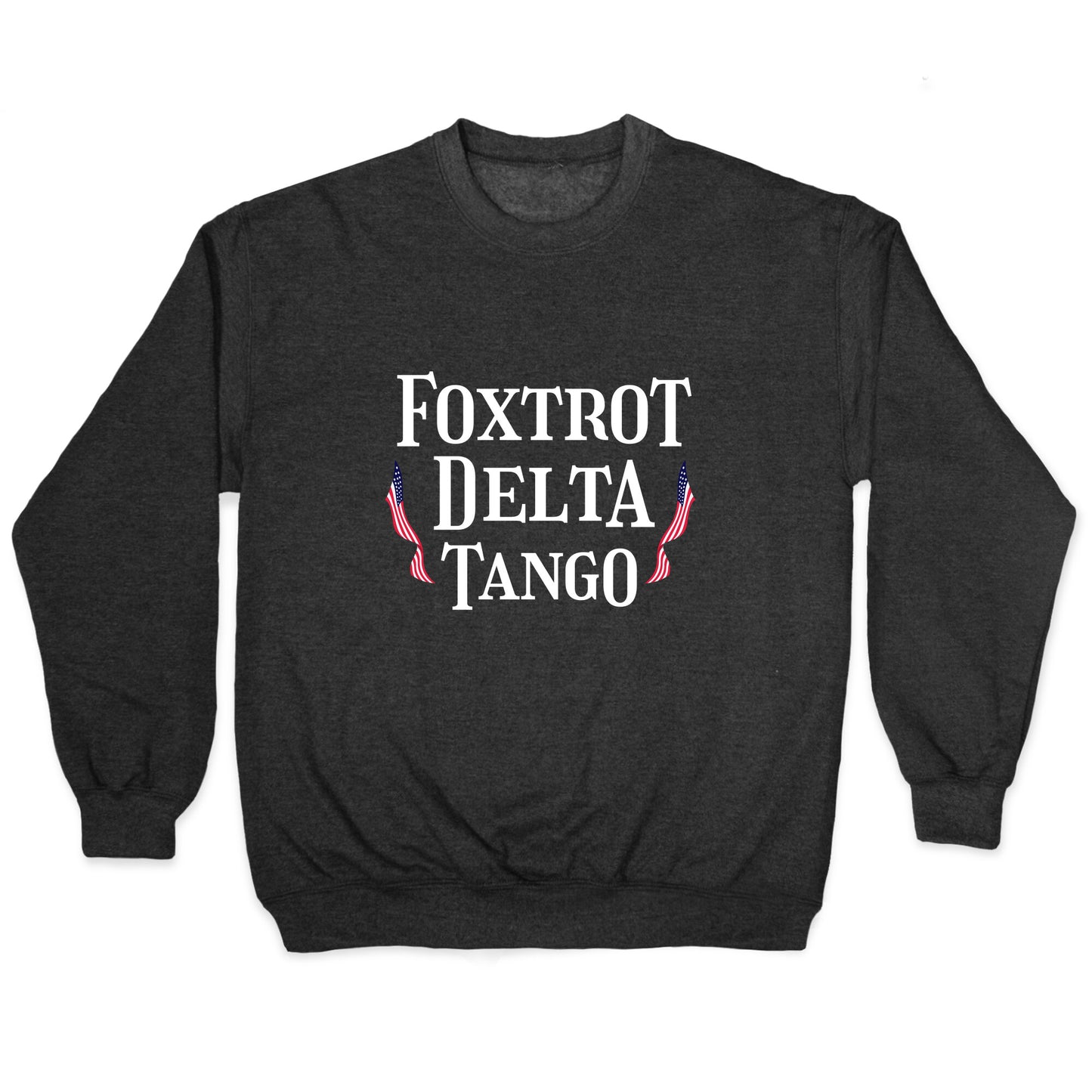 Foxtrot Delta Tango Crewneck Sweatshirt