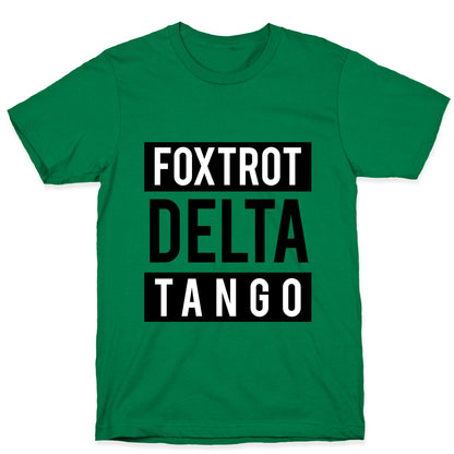 FDT Foxtrot Delta Tango T-Shirt