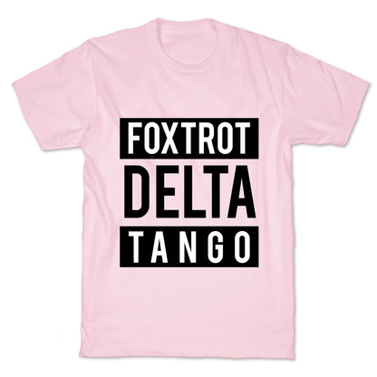 FDT Foxtrot Delta Tango T-Shirt
