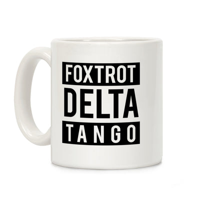 FDT Foxtrot Delta Tango Coffee Mug