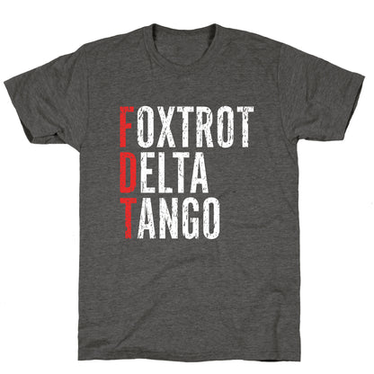 Foxtrot Delta Tango FDT Unisex Triblend Tee