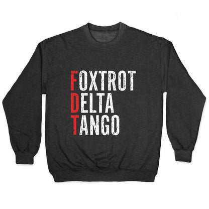 Foxtrot Delta Tango FDT Crewneck Sweatshirt