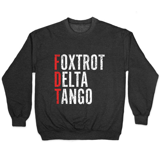 Foxtrot Delta Tango FDT Crewneck Sweatshirt