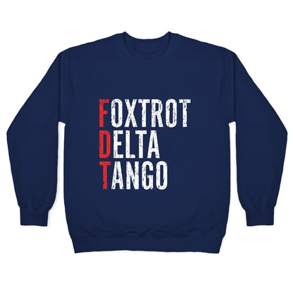 Foxtrot Delta Tango FDT Crewneck Sweatshirt