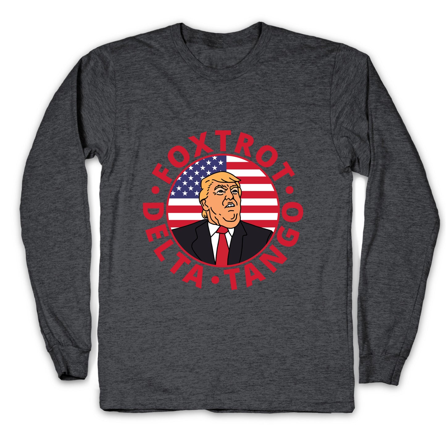 Foxtrot Delta Tango Trump Longsleeve Tee