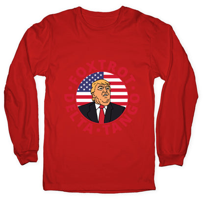 Foxtrot Delta Tango Trump Longsleeve Tee