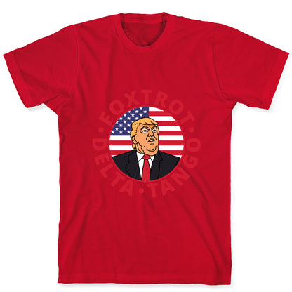 Foxtrot Delta Tango Trump T-Shirt