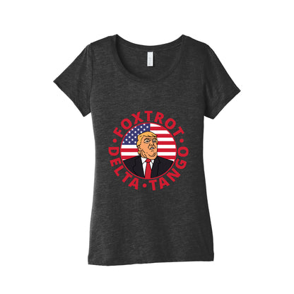 Foxtrot Delta Tango Trump Womens Triblend Tee