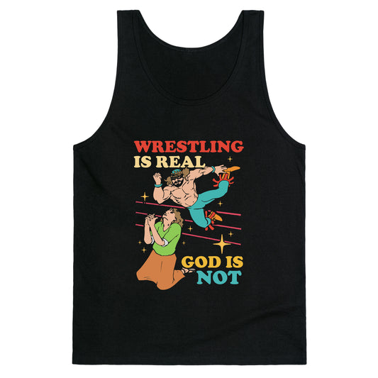 Wrestling Is Real Tank Top