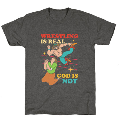 Wrestling Is Real Unisex Triblend Tee