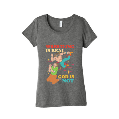 Wrestling Is Real Womens Triblend Tee