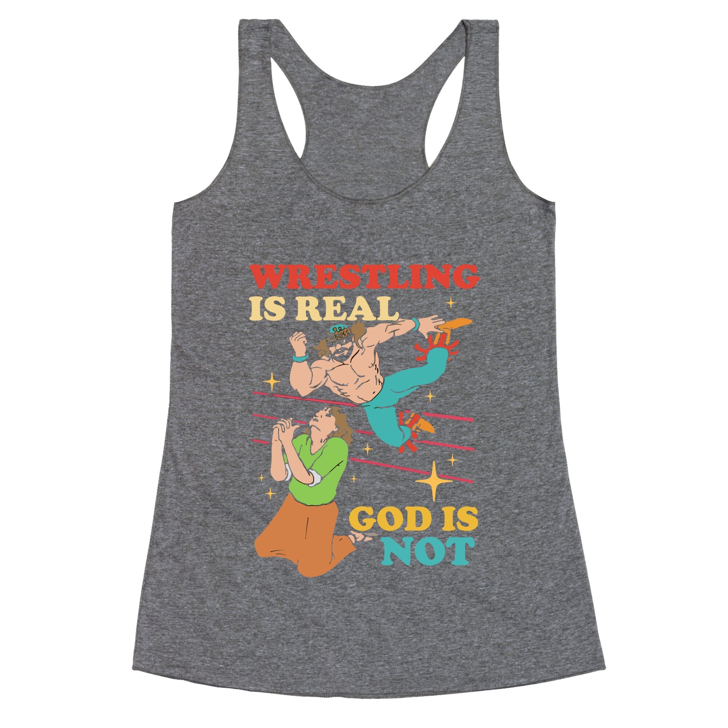 Wrestling Is Real Racerback Tank