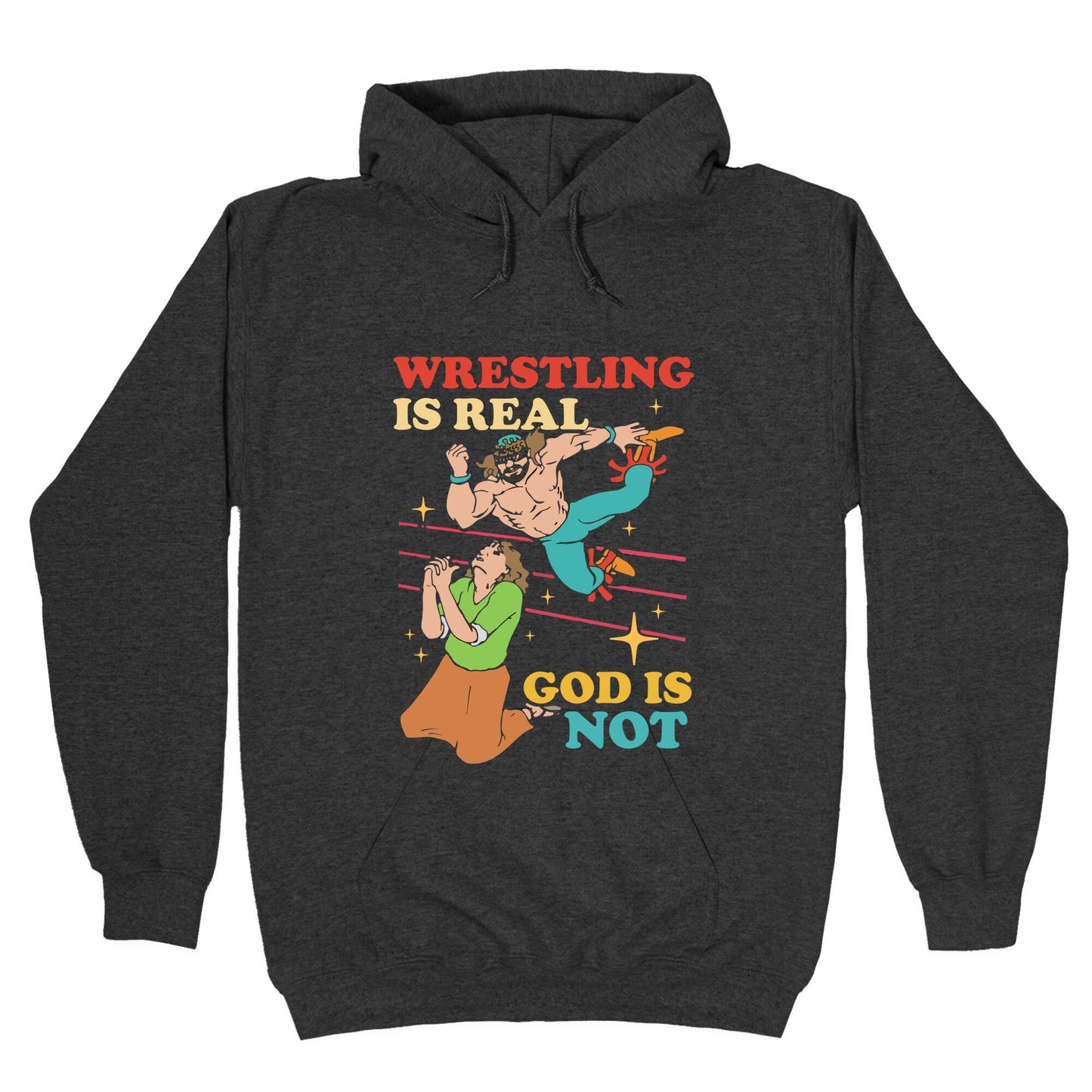 Wrestling Is Real Hoodie