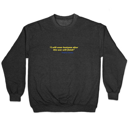 Zelensky Costume Quote Crewneck Sweatshirt