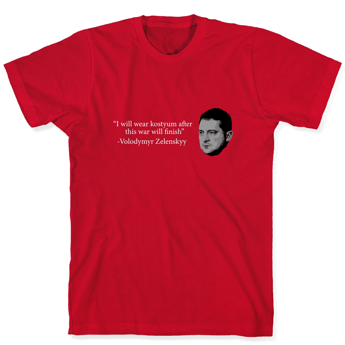 Zelensky Trump Costume Quote T-Shirt