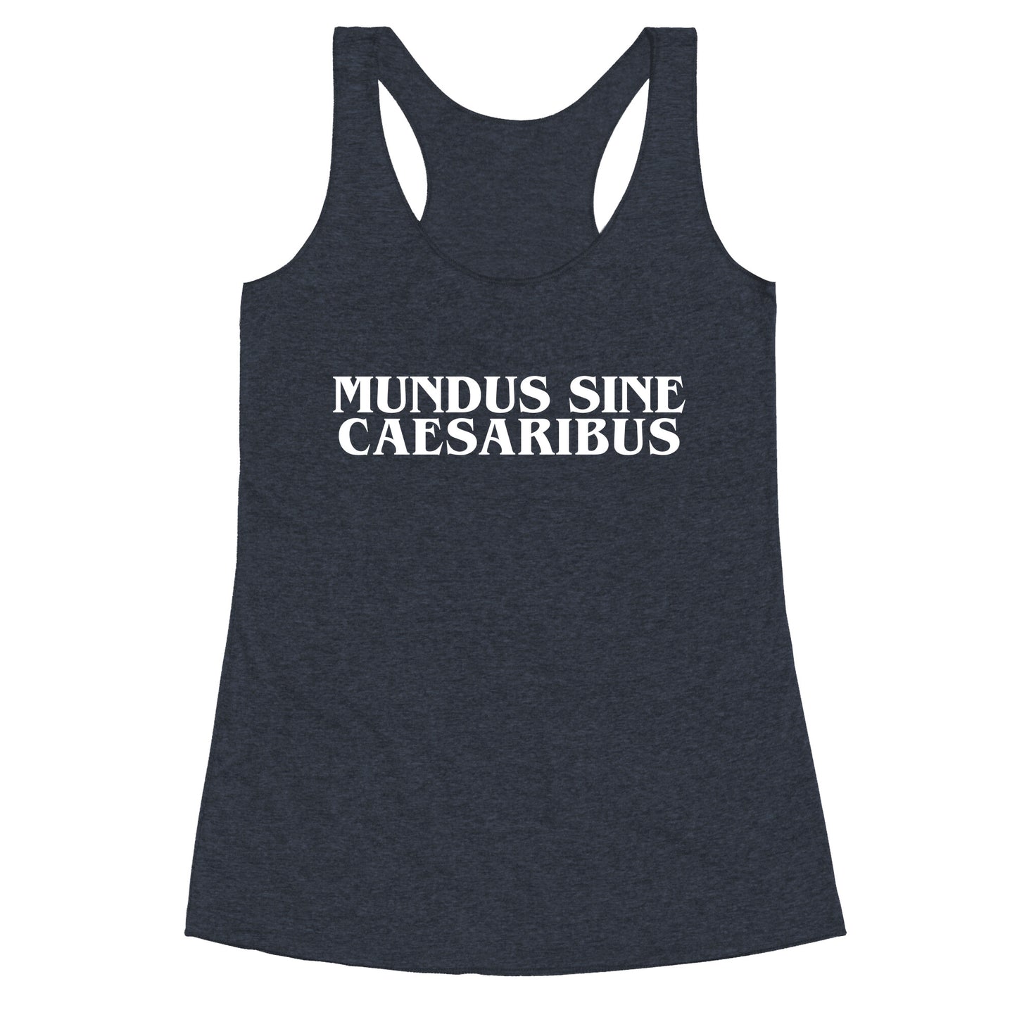 Mundus Sine Caesaribus Racerback Tank