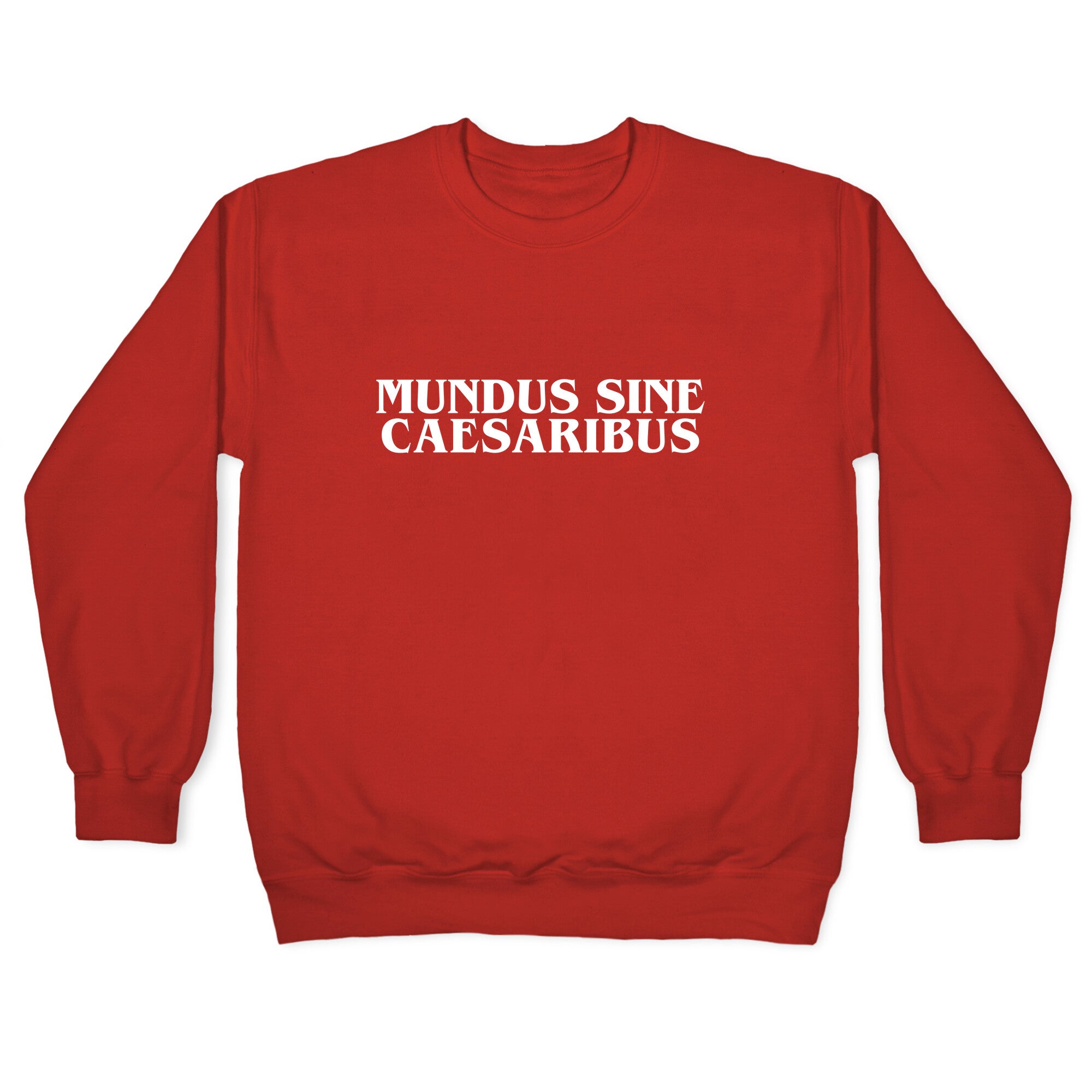 Mundus Sine Caesaribus Crewneck Sweatshirt